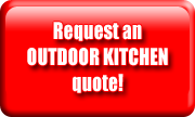 Resquest and OUTDOOR KITCHEN Quote
